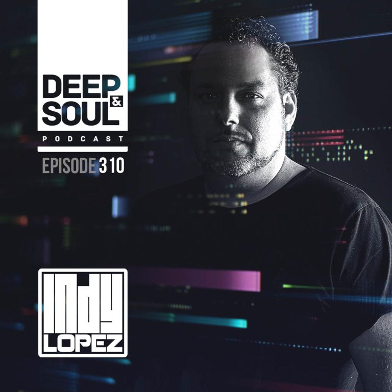 Deep & Soul Podcast Ep. 310