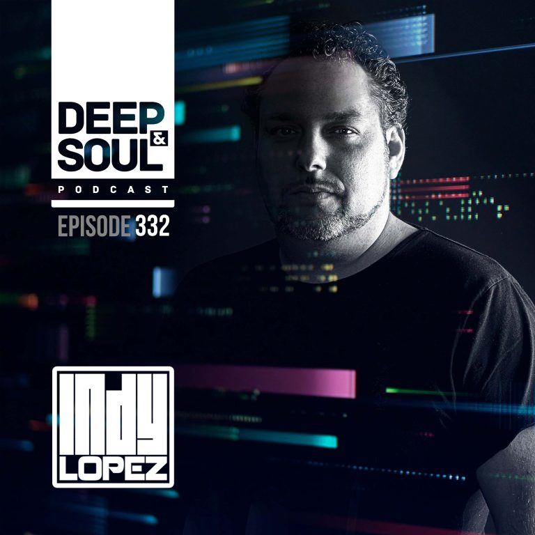 Deep & Soul Podcast Ep. 332
